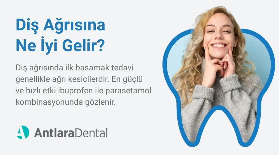 Diş Ağrısına Ne İyi Gelir? - Antalya