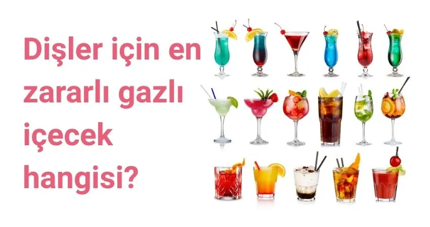 Dişler için en zararlı gazlı içecek hangisi? - Antalya Dişler için en zararlı gazlı içecek hangisi? Antalya