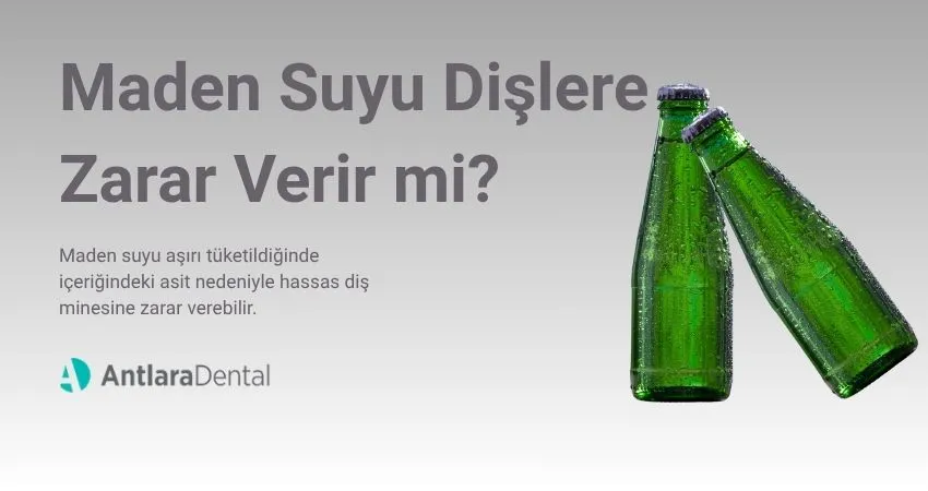 Maden Suyu Dişlere Zarar Verir mi? - Antalya Maden Suyu Dişlere Zarar Verir mi? Antalya
