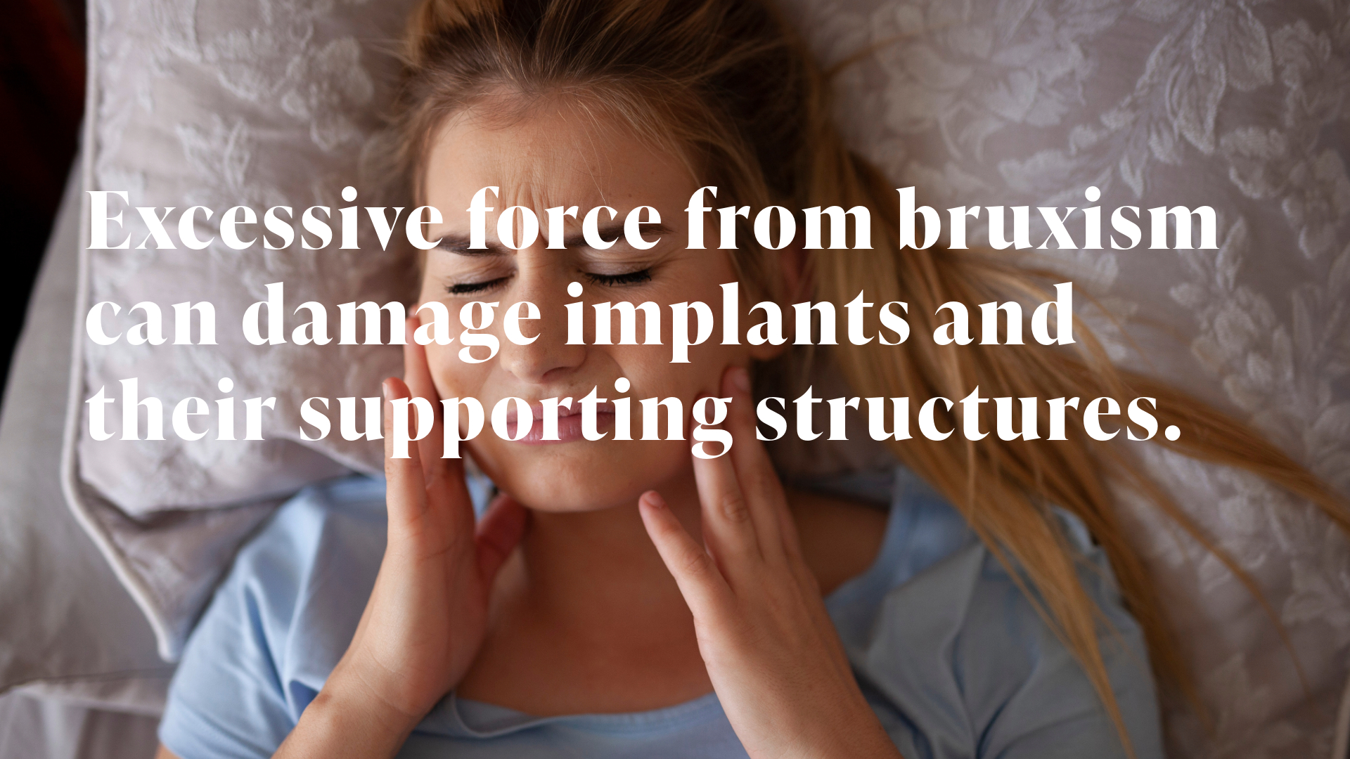 Teeth Clenching and Grinding (Bruxism) Teeth Clenching and Grinding (Bruxism)