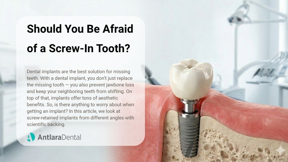Should You Be Afraid of a Screw-In Tooth?