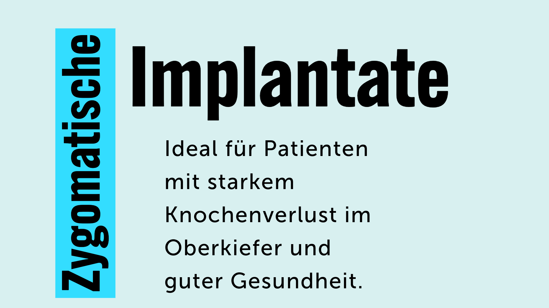 Geeignetes Kandidatenprofil für Zigmatic Implantat Geeignetes Kandidatenprofil für Zigmatic Implantat